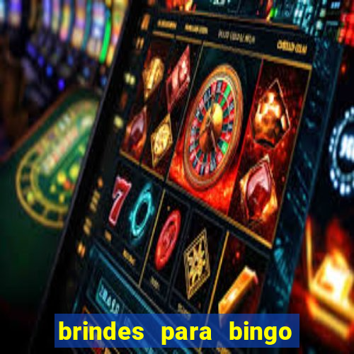 brindes para bingo de empresa